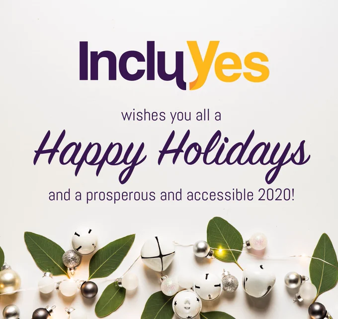 IncluYes’s logo over a Christmas background with the text: IncluYes wishes you all a happy Holidays and a prosperous and accessible 2020!