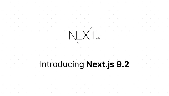 Next.js logo subtitled Introducing Next.js 9.2