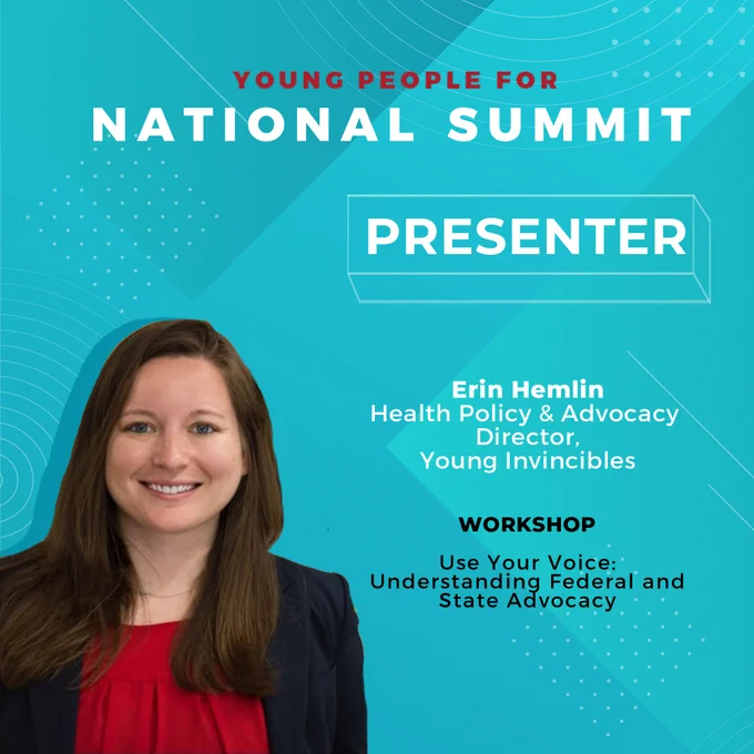 Our Health Policy & Advocacy Director Erin Hemlin will be presenting at the Young People for National Summit!