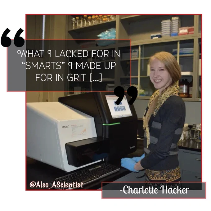 Charlotte Hacker standing next to lab instruments. Photo has a red border. Quote says "What I lacked for in smarts I made up for in grit [...]"