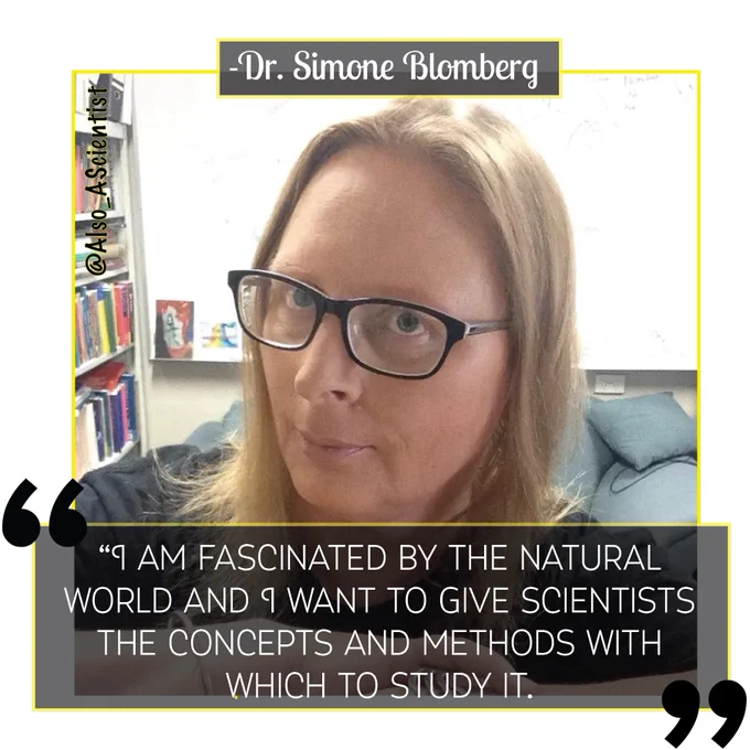 Selfie of Simone Blomberg. The photo border is yellow. The quote reads "I am fascinated by the natural world and I want to give scientists the concepts and methods with which to study it."