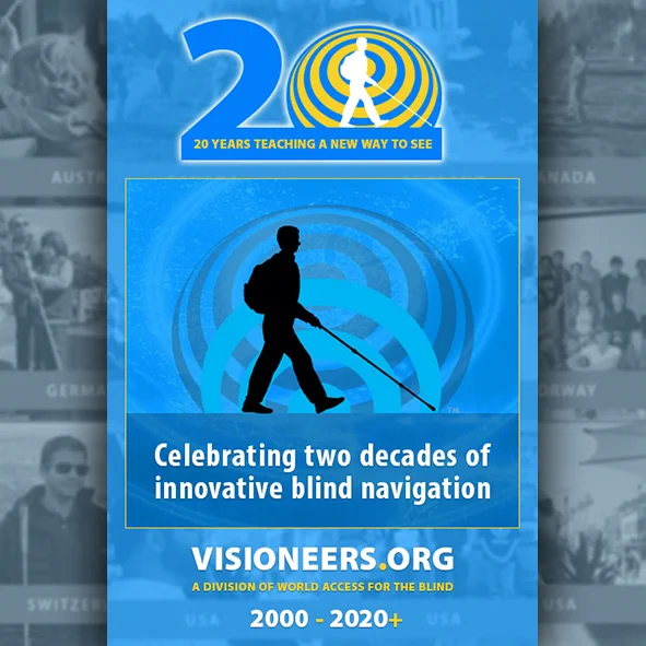Visioneers Twitter module: Celebrating two decades of innovative blind navigation. Visioneers.org, a division of World Access For The Blind. 2000-2020 . 20 years teaching a new way to see. A stylized "20" incorporating a silhouette of Daniel Kish and a background circular sonar wave sits above a similar larger image over a transparent background of photos from workshops over the years.