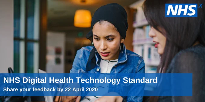 Two females looking at a computer. Text reads: 'NHS Digital Health Technology Standard. Share your feedback by 22 April 2020'
