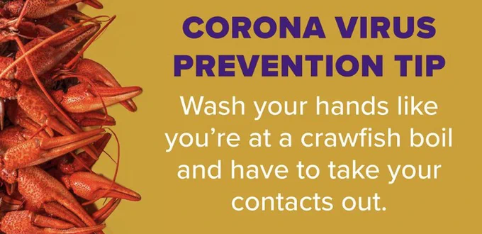 Wash your hands like you're at a crawfish boil and have to take your contacts out.