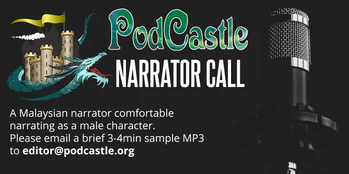 A Malaysian narrator comfortable narrating as a male character. Please email a brief 3-4min sample MP3 to editor@podcastle.org