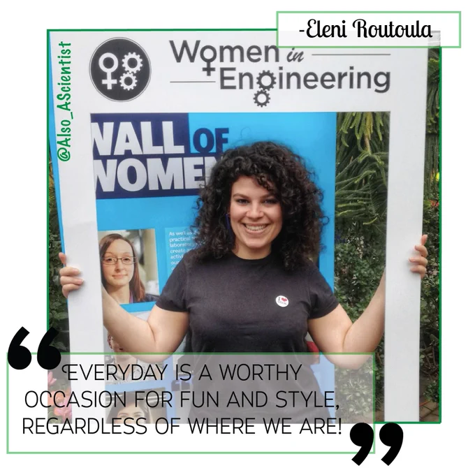 Eleni Routoula holding a picture frame prop that says Women in Engineering. Photo has a green border. Quote says "Everyday is a worthy occasion for fun and style, regardless of where we are!"