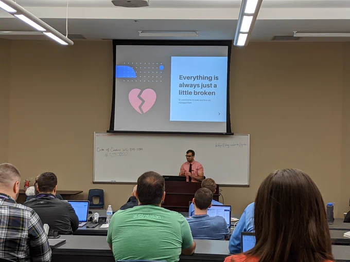 Presentation slide showing "Everything is always just a little broken"