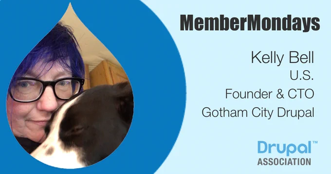 MemberMondays for Drupal Association: Kelly Bell in U.S., Founder and CTO of Gotham City Drupal