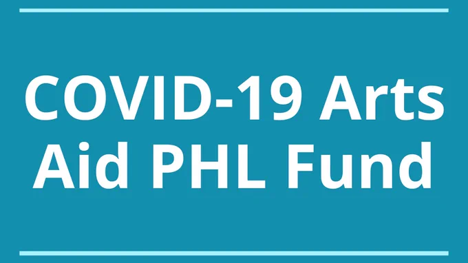 COVID-19 Arts Aid PHL Fund