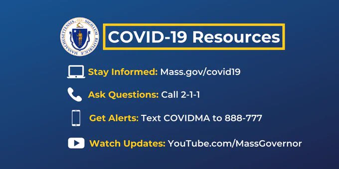 COVID-19 Resources: mass.gov/covid19, call 2-1-1, text COVIDMA to 888-777, YouTube.com/massgovernor