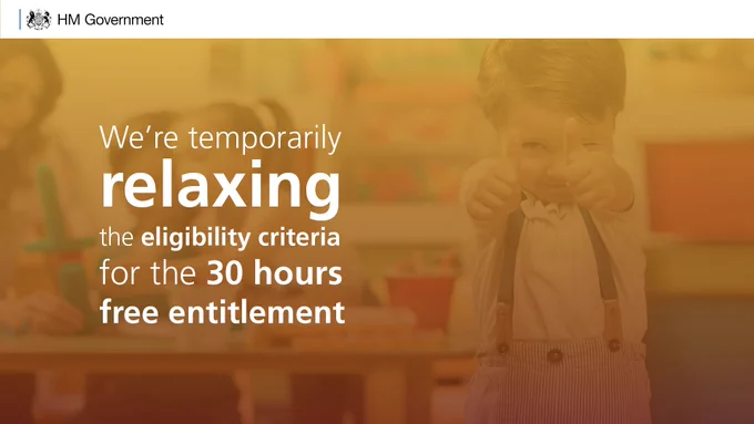 Image of text that reads We're temporarily relaxing the eligibility criteria for the 30 hours free entitlement