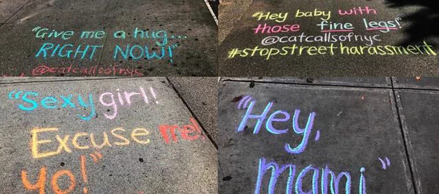 Photos of sidewalk chalk text with various street harassment sayings, such as "Give me a hug right now! Sexy girl! Excuse me! Yo! Hey Mami! Hey baby with those fine legs! @catcallsofnyc #stopstreetharassment."