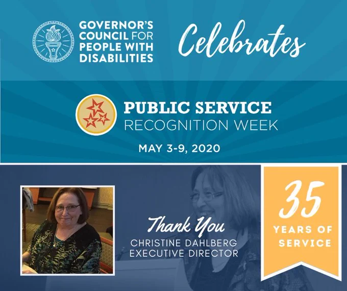 Teal image with 'sun rays' divided into thirds top to bottom. Top third: Governor's Council for People with Disabilities Celebrates // Middle third: Public Service Recognition Week May 3 - 9, 2020 [Image of 3 stars in a circle] // Bottom Third: Thank You, Christine Dahlberg, Executive Director / 35 Years of Service [Two headshots of Christine smiling]