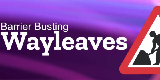 Barrier Busting: Wayleaves webinar May 13 1.30pm