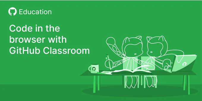 Code in the browser with GitHub Classroom