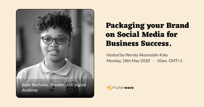 Packaging your brand on #SocialMedia for business Success - Janet Machuka on Flutterwave