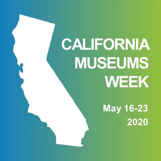 Poster with gradient background from blue to green and outline of the state of california in white in the foreground and text stating California Museums Week May 16-23, 2020