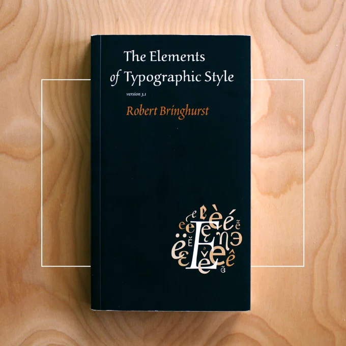 The Elements of Typographic Style, Robert Bringhurst