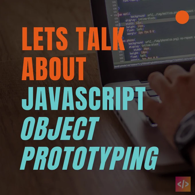 What is JavaScript Object Prototyping/Prototypes https://youtu.be/wlkavRpnwKw 