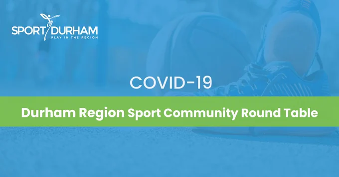 Sport Durham is hosting COVID-19 round table sessions on the impacts to the sport community.