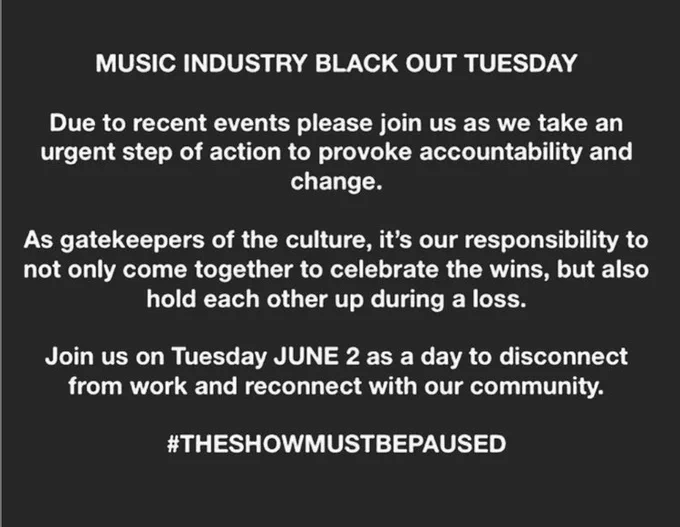 Music industry black out tuesday encourages everyone in the music industry to connect with their communities