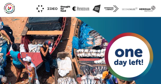 ONE day left! [People loading fish onto small boats. Logos of EAT, IDEO, Thought for Food, Rockefeller Foundation, Forum for the Future, Intention2Impact, SecondMuse, & Meridian Institute]