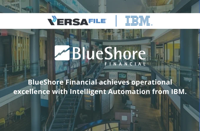 BlueShore Financial - An Intelligent Automation Success Story | VersaFile