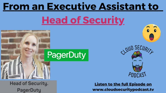 Cyber security career From an Executive Assistant to Head of Security 