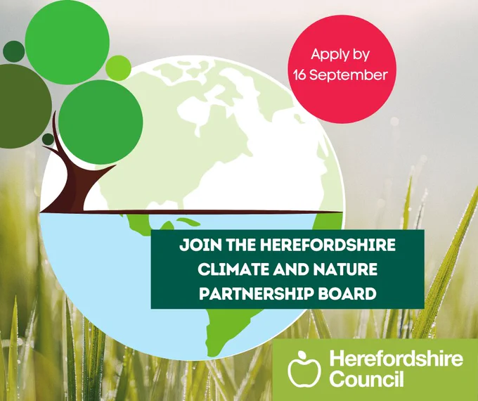 Poster text: Join the Herefordshire Climate & Nature Partnership Board