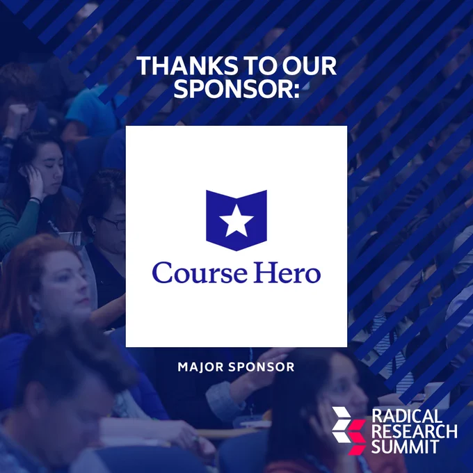 Thanks to one of our Major Sponsors, Course Hero, for supporting Radical Research Summit 2021