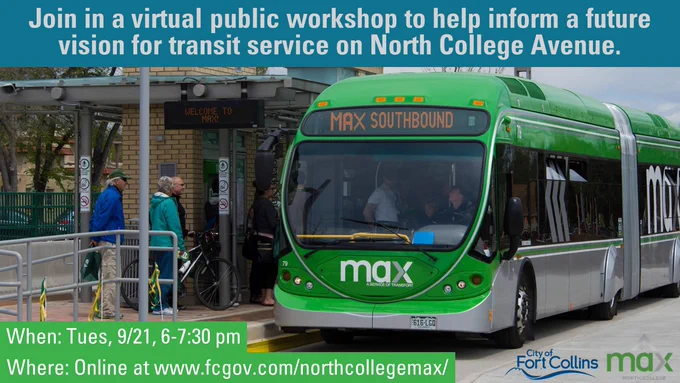 Image of a green bus at a bus stop with text inviting public to participate in workshop Tues, 9/21 www.fcgov.com/northcollegemax/
