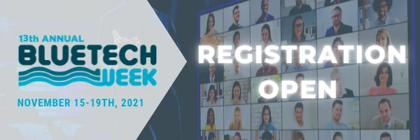 BlueTech Week 2021 is coming November 15-19th. This virtual conference is for those in the water and ocean fields who want to connect with the brightest minds and resources in our blue economy. See the agenda, speaker line up and grab your tickets today. 