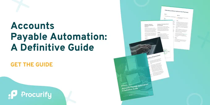 Pages from Procurify's Accounts Payable Automation: A Definitive Guide with a prompt to download the guide to learn more.
