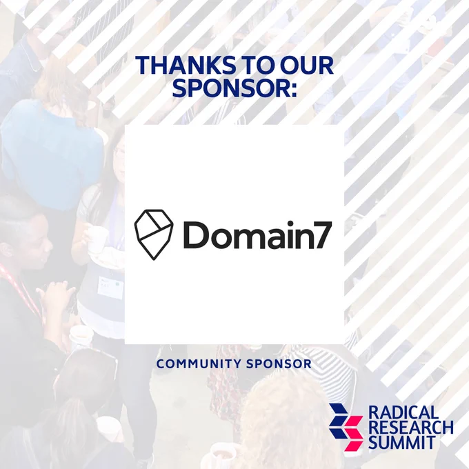 Thanks to our Community Sponsor, Domain7, for supporting Radical Research Summit 2021