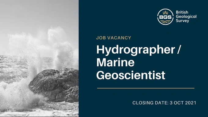A job vacancy card. On a dark blue background on the lefthand side you can see the BGS logo and the words 'Job vacancy, hydrographer / marine geoscientist, closing date 3 Oct 2021'. The words are in white and gold. On the left side is a black and white image of waves crashing over rocks. 