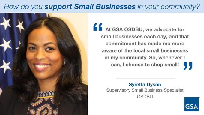 Photo and quote of Syretta Dyson Supervisory Small Business Specialist OSDBU How do you support Small Businesses in your community?
