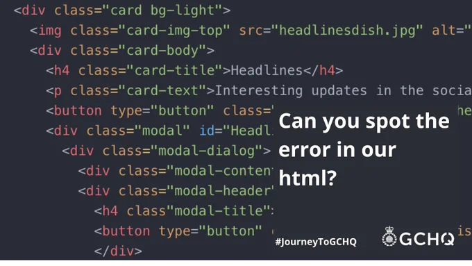 Some html with an obvious mistake. Title text reads Can you spot the error in our html?
GCHQ logo at the bottom