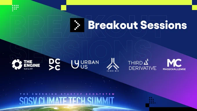 Graphic listing name of the event SOSV Climate Tech Summit and names of six VCs participating - DCVC, The Engine, Urban Us, IndieBio, Mass Challenge, Third Derivative
