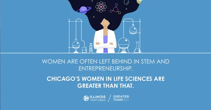 Women are often left behind in STEM and entrepreneurship. Chicago's women in life sciences are greater than that. 