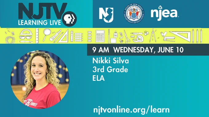 9 AM Wednesday, June 10 Nikki Silva 3rd Grade ELA
