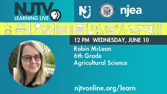 12 PM Wednesday, June 10 Robin McLean 6th Grade Agricultural Science 