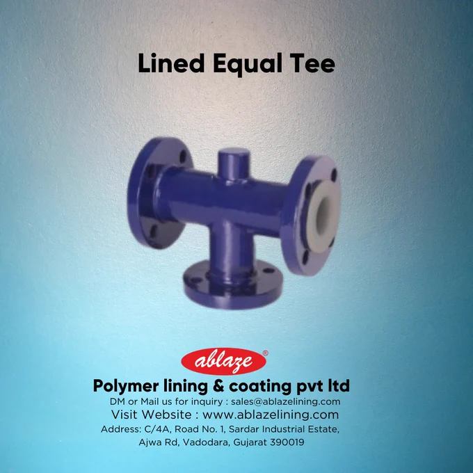 Lined Equal Tee Ablaze lining & coating pvt ltd
