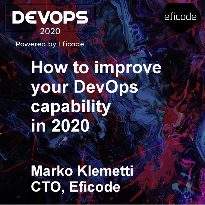 Album art: How to improve your DevOps capability in 2020. Marko Klemetti, CTO, Eficode