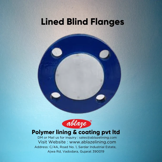Lined blind flanges by ablaze polymer lining & coating pvt ltd