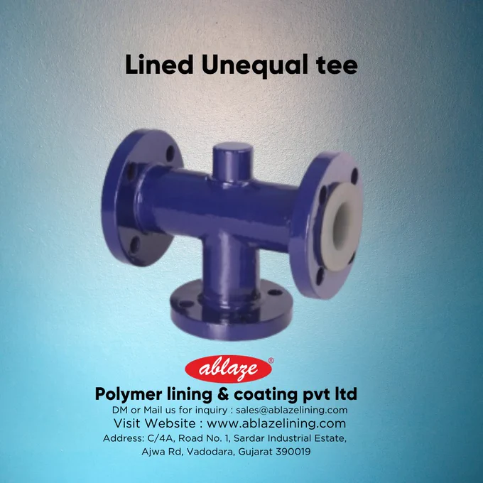 Lined Unequal tee by ablaze Polymer lining & coating pvt ltd