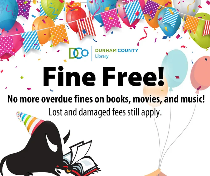 Fine free! No more overdue fines on books, movies, and music! Lost and damaged fees still apply.