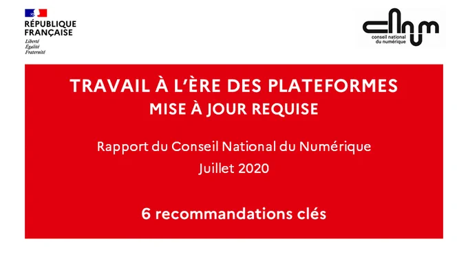 Texte sur fond rouge : Travail à l’ère des plateformes. Mise à jour requise. Rapport du Conseil National du Numérique. Juillet 2020. 6 recommandations phares. 
