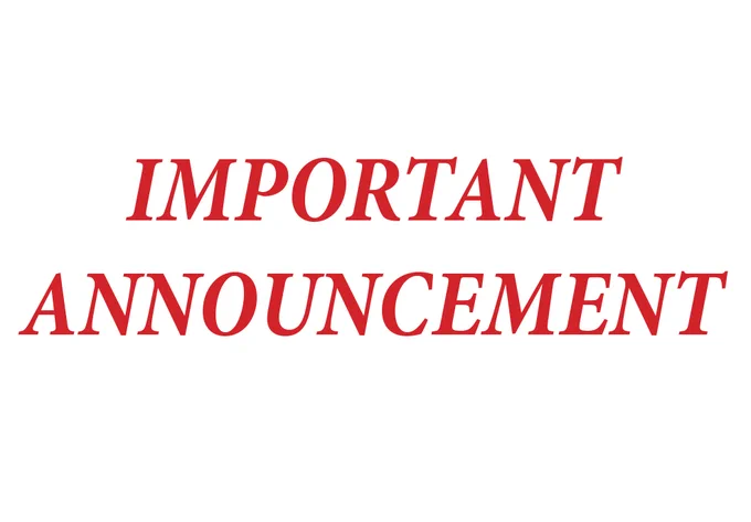 Important Announcement