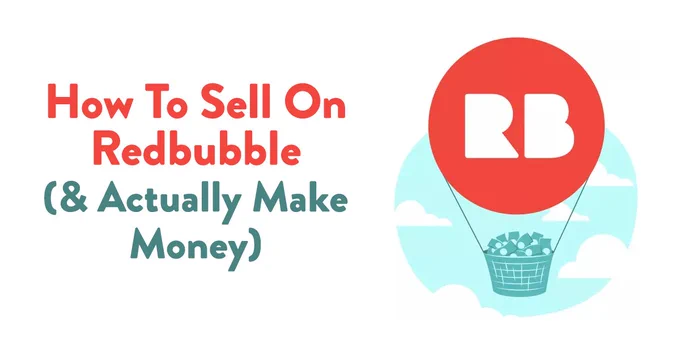 How To Sell On Redbubble
