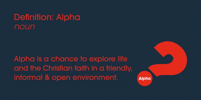 text giving definition of Alpha as a chance to explore life and the christian faith in a friendly informal and open environment